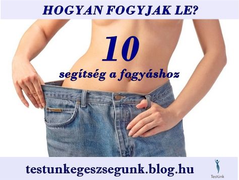 Hogyan fogyjak le? – Tanácsok az egészséges és tartós f