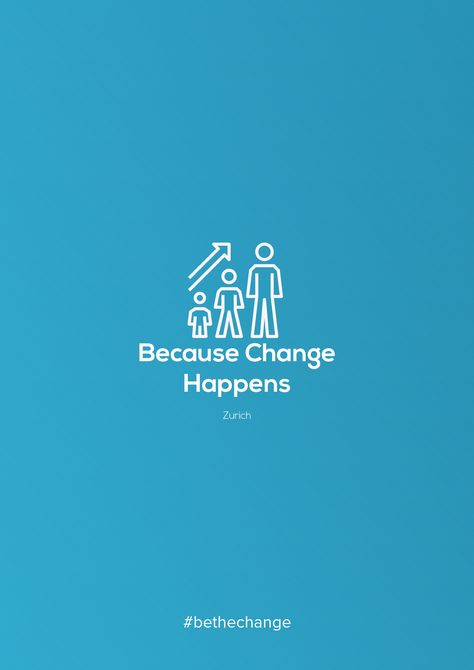 Because Change Happens Is A Famous Slogan By Zurich Insurance
