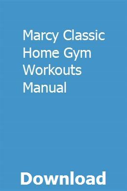 Marcy Classic Home Gym Workouts Manual Gym Workouts Home Gym Classic House