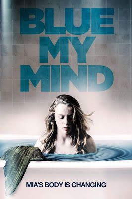 A Southern Life In Scandalous Times My Review Of Blue My Mind Https Asouthernlifeinscandaloustimes Blogspot Com 20 Horror Fantasy Film Blue Mermaid Movies