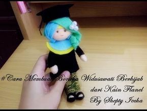 Cara Membuat Boneka Wisudawati Boneka Wisuda Dari Kain Flanel