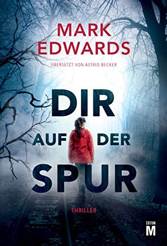 Dir Auf Der Spur Auf Dir Spur Der Bucher Thriller Bucher Bucher Online Lesen