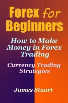 Forex For Beginners How To Make Money In Trading Forex For Beginners How To Make Money In Trading