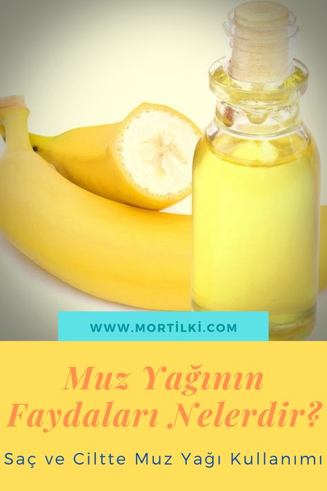 Muz Yaginin Faydalari Nelerdir Ciltte Ve Saclarda Muz Yagi Kullanmak Ne Ise Yarar 2021 Muzlar Meyve Yerler Muz Yaginin Faydalari Nelerdir Ciltte Ve Saclarda Muz Yagi Kullanmak Ne Ise Yarar 2021 Muzlar Meyve Yerler