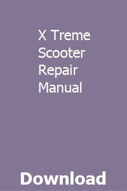 X Treme Scooter Repair Manual Chilton Manual Chilton Repair Manual Repair Manuals