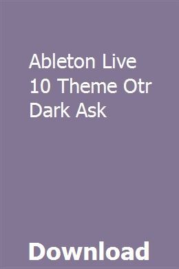 Ableton Live 10 Theme Otr Dark Ask Download Repair Manuals Chilton Repair Manual Study Guide