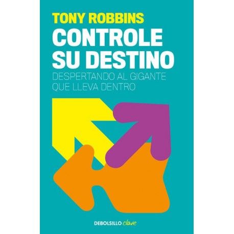 En Controle Su Destino Anthony Robbins Propone Una Serie De Pautas Sencillas De Seguir Que Nos Ayu Libros De Autoayuda Libros De Desarrollo Personal Autoayuda
