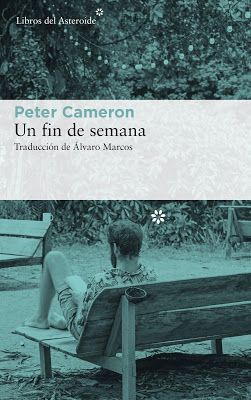 El Pájaro Verde Un Fin De Semana Peter Cameron Fin De Semana Libros Muero De Risa