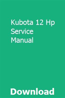 Kubota 12 Hp Service Manual Tdi Guided Math Manual