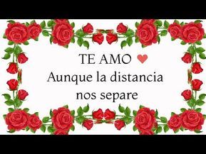 Esto Es Lo Que Siento Por Ti Mi Amor Te Amo Video Para Dedicar