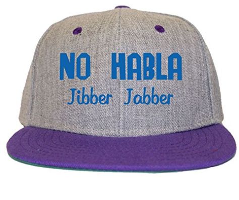 no habla jibber jabber hat no habla jibber jabber hat