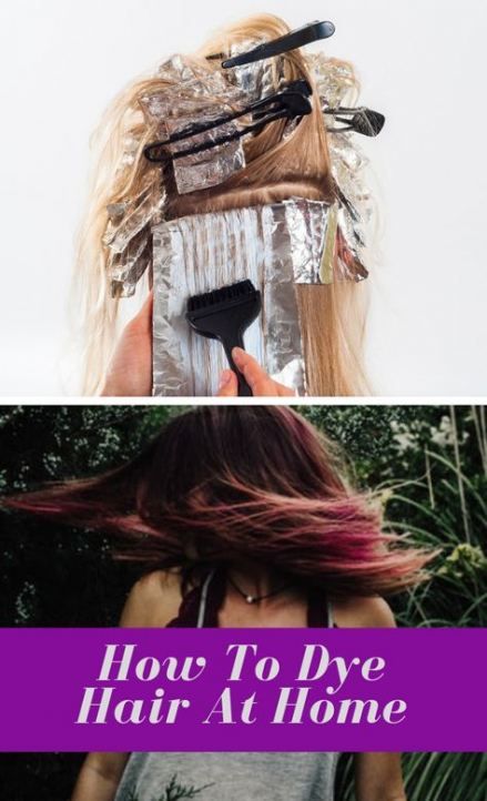 42 Super Ideas For Hair Color At Home Articles How To Dye Hair