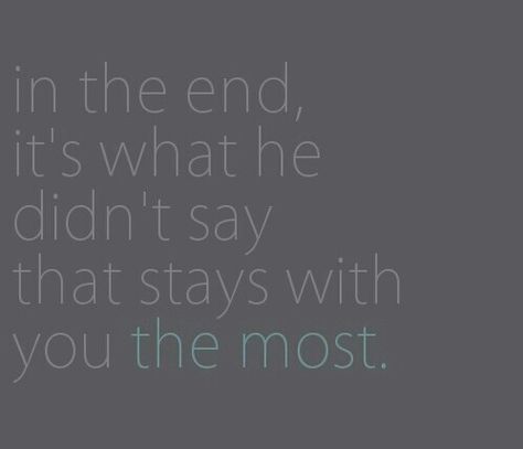 "In the end, it's what he didn't say that stays with you the most