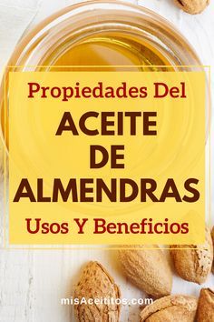 Aceite De Almendras Dulces Para Qué Sirve Propiedades Y Beneficios En 2020 Aceite De Almendras Dulces Aceite De Almendras Aceite De Almendras Para El Cabello