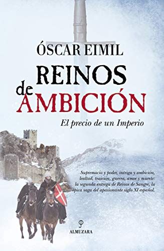 Reinos De Ambición Novela Histórica Almuzara Novela Historica Leer Libros Online Libros