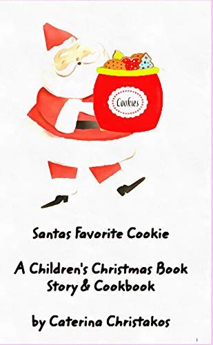 Kindle Book For Children Santa S Favorite Cookies Christmas Stories For Children By By Cat Christmas Picture Books Kids Story Books Childrens Christmas Books