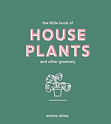 Little Book Of House Plants And Other Greenery Sibley Emma 9781787131712 Com Books In 2020 Plant - Coffee Table Boxing Book Little Book Of House Plants And Other Greenery Sibley Emma 9781787131712 Com Books In 2020 Plant - Coffee Table Boxing Book