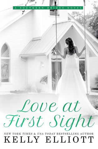 Love At First Sight Southern Bride 1 By Kelly Elliott Hopeless Romantic Southern Bride Love At First Sight Elliott