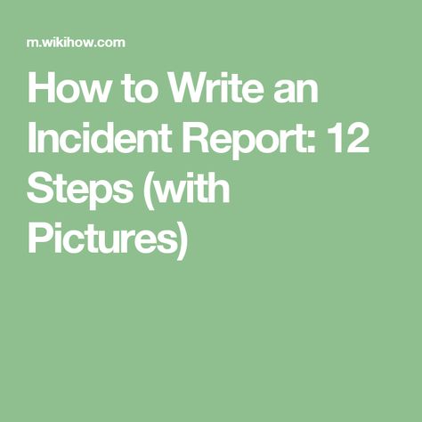 Write an Incident Report - how to write an incident report Write an Incident Report - how to write an incident report