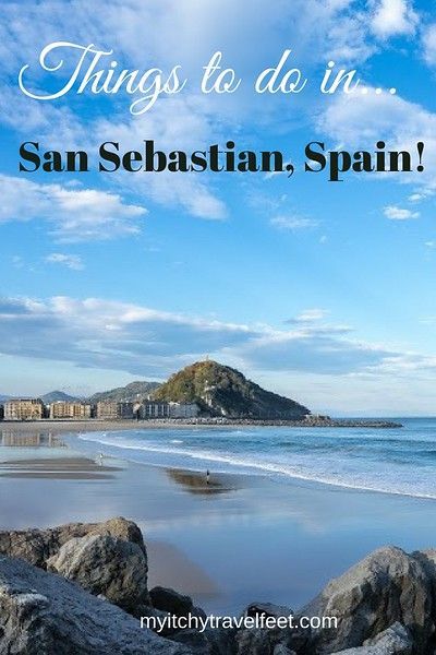 Things To Do In San Sebastian Spain For The Active Boomer Traveler San Sebastian Spain Spain Travel San Sebastian