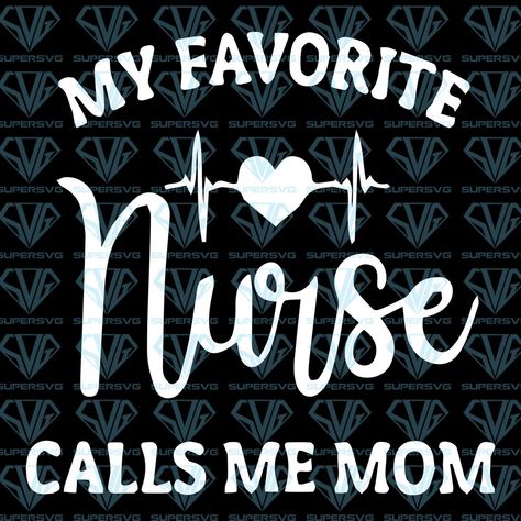 Download Nurse Mom Svg Files For Silhouette Files For Cricut Svg Dxf Eps Png Instant Download Super Svg Nursing Mom Call My Mom Nurse Love