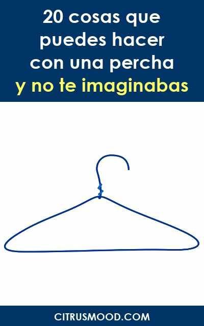 20 Cosas Que Puedes Hacer Con Una Percha Y No Te Imaginabas Percha Trucos Hogar Casa Tips Curiosidades Learn Crafts Manualidades Diy Tips