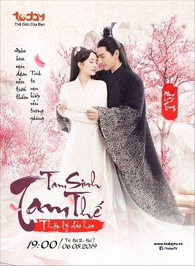 Tam Sinh Tam Thế Thập Lý Đào Hoa - TodayTV Lồng Tiếng Tam Sinh Tam Thế Thập Lý Đào Hoa