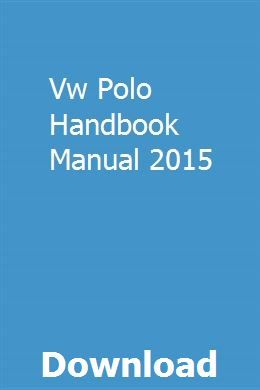 Vw Polo Handbook Manual 2015 Repair Manuals Ford Mondeo Nissan Tiida
