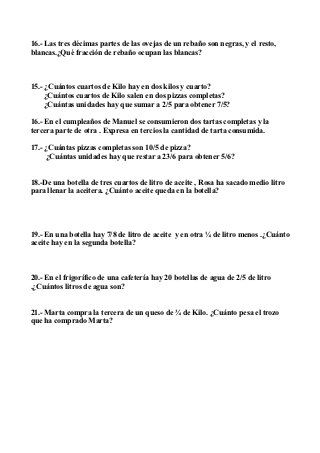 Problemas De Matematicas Decimales Y Fracciones 6º De Primaria Problemas Matemáticos Fracciones Problemas Matematicas 6 Primaria