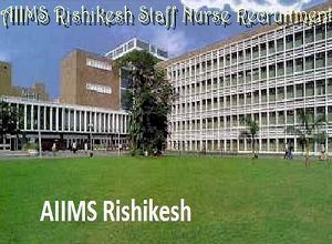 Aiims Rishikesh Staff Nurse Recruitment 2018 Medical College Medical Science Medical University