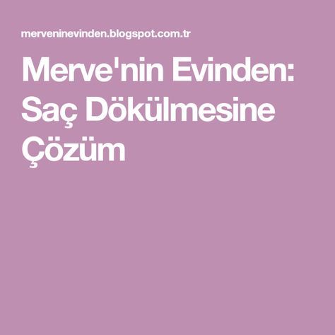Merve Nin Evinden Sac Dokulmesine Cozum Sac Guzellik Kutusu Sac Dokulmesi Merve Nin Evinden Sac Dokulmesine Cozum Sac Guzellik Kutusu Sac Dokulmesi