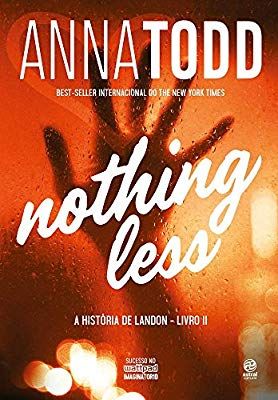 Nothing Less A História De Landon Livro Ii Livros Na Amazon Brasil 9788582466940 After Livro Livros História