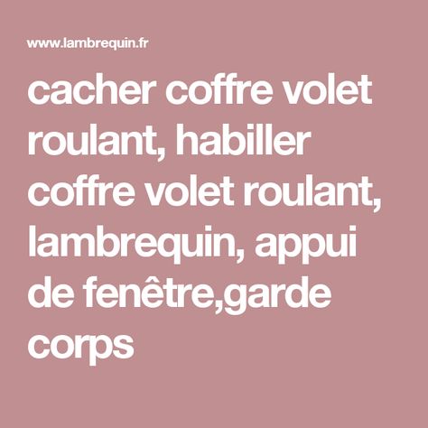 les 25 meilleures idées de la catégorie coffre volet roulant sur ... - Comment Cacher Un Coffre De Volet Roulant Interieur les 25 meilleures idées de la catégorie coffre volet roulant sur ... - Comment Cacher Un Coffre De Volet Roulant Interieur