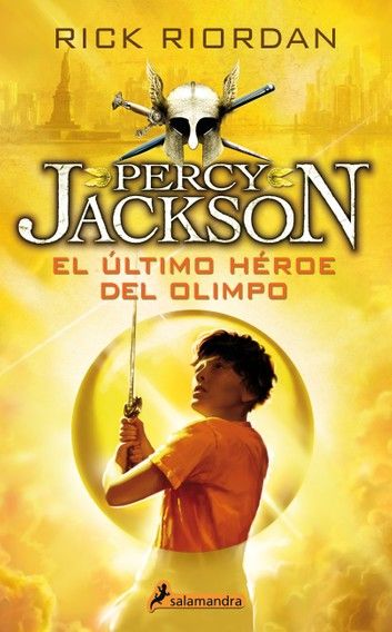 El último Héroe Del Olimpo Percy Jackson Y Los Dioses Del Olimpo 5 Ebook By Rick Riordan Rakuten Kobo Libros De Percy Jackson El Ultimo Heroe Del Olimpo Los Héroes Del Olimpo