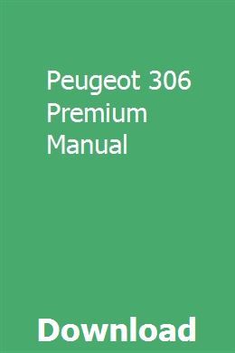Peugeot 306 Premium Manual pdf download full online | Owners manuals