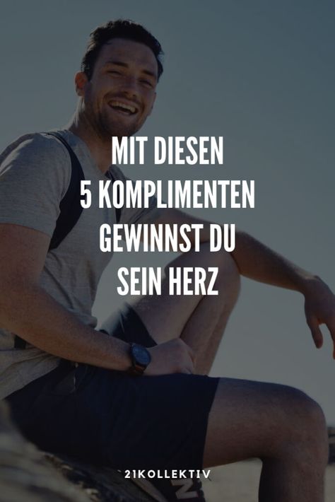 Komplimente für männer flirten