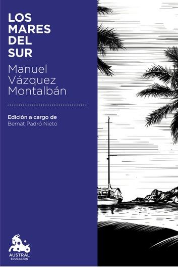 Los Mares Del Sur Ebook By Manuel Vázquez Montalbán Rakuten Kobo Kobo Mare Spanish