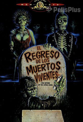 Ver El Regreso De Los Muertos Vivientes 1985 Online Latino Hd Pelisplus Muertos Vivientes Muerte Cinematografía