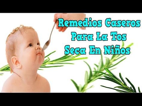 Remedio Natural Para Curar La Tos Seca En Los Niños Baby Face Face Home Remedies