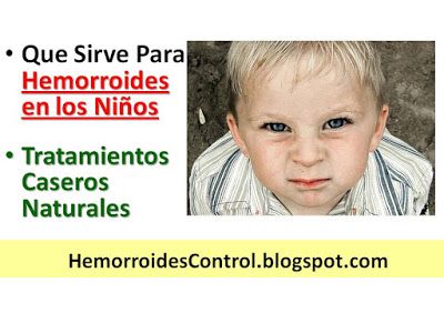 Remedios caseros para las hemorroides externas en ninos