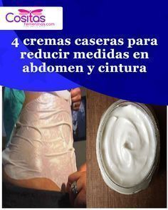 crema casera para quemar grasa del cuerpo