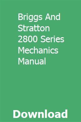 Briggs And Stratton 2800 Series Mechanics Manual Briggs Stratton Stratton Manual