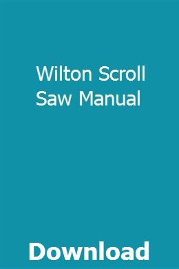 Wilton Scroll Saw Manual Pdf Download User Manual Study Guide Repair Manuals