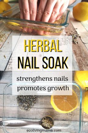 Herbal Diy Nail Soak Recipe For Healthy Strong Nails In 2020 Strengthen Naturally Strengthener - Diy Nail Soak To Strengthen Nails Herbal Diy Nail Soak Recipe For Healthy Strong Nails In 2020 Strengthen Naturally Strengthener - Diy Nail Soak To Strengthen Nails