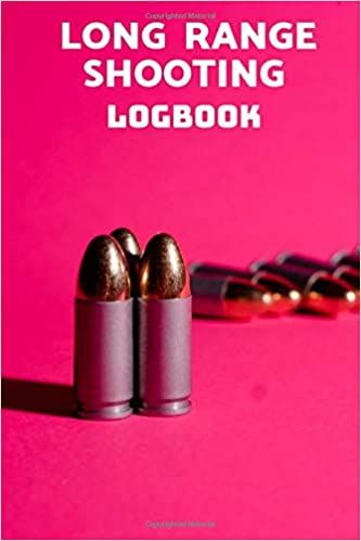 Long Range Shooting Logbook Notebook Journal Blank Shooters Log Book Shooter Log Book Sport Shooting Record L Kindle Reading Kindle App Notebooks Journals