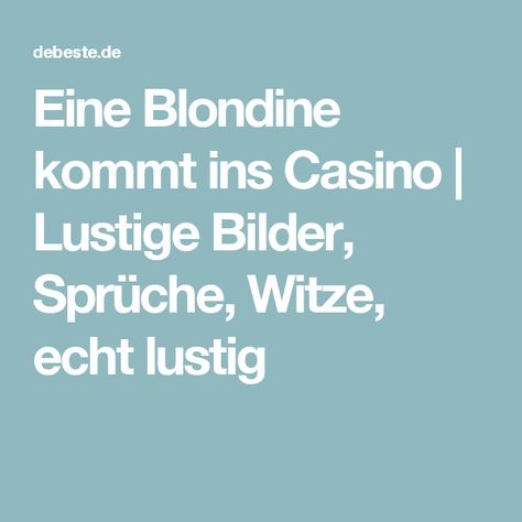 Eine Blondine Kommt Ins Casino Eine Blondine Kommt Ins Casino