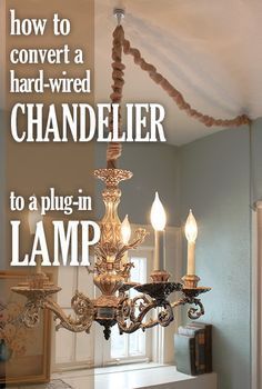 Diy How To Turn A Hardwired Light Fixture I E Chandelier Light Fixture