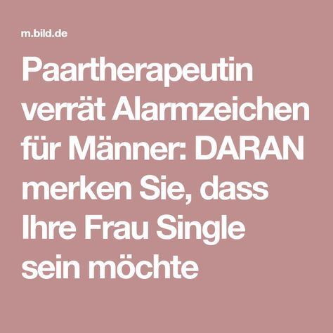 Alarmzeichen dass sie wieder single sein will
