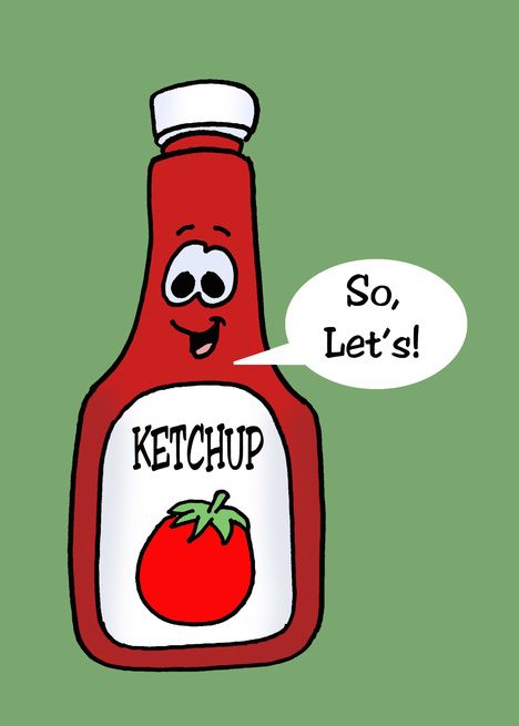 Cute Hi Hello Card Cartoon With Bottle Of Ketchup So Let S Catch