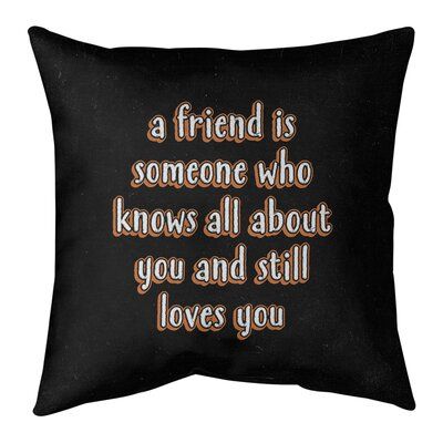 East Urban Home Love And Friendship Quote Chalkboard Style Pillow Friendship Quotes Love Friendship Quotes Friends Quotes